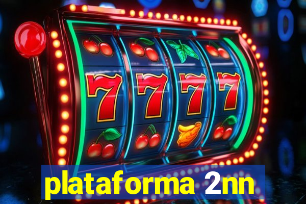 plataforma 2nn